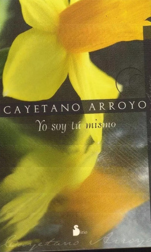 Cayetano Arroyo - Yo Soy Tu Mismo (c80)