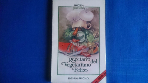 Recetario Del Vegetariano Feliz Mary Jerade Editorial Posada