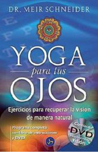 Yoga Para Tus Ojos - Meir Schneider - Nuevo