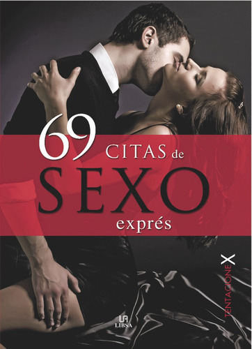 69 Citas de Sexo ExprÃ©s, de VV. AA.. Editorial LIBSA en español