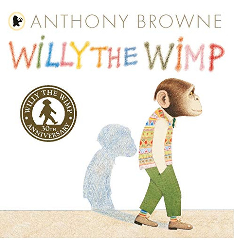 Libro Willy The Wimp (30th.anniversary) Anthony Browne De An