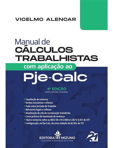 Manual De Cálculos Trabalhistas Com Aplicação Ao Pje-calc 4ª Edição, De Alencar, Vicelmo. Editora Mizuno, Capa Mole Em Português, 2024