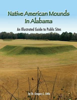 Libro Native American Mounds In Alabama: An Illustrated G...