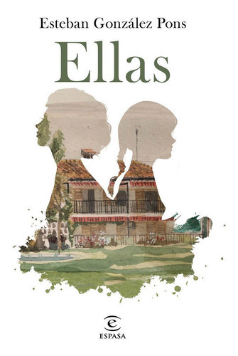 Ellas, de González Pons, Esteban. Editorial Espasa, tapa dura en español