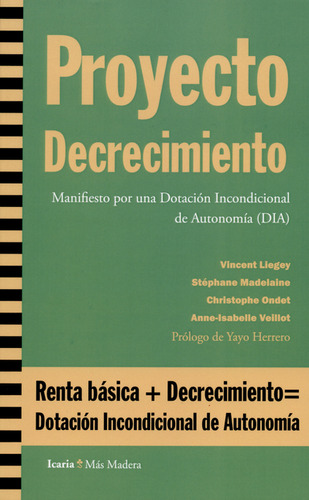 Proyecto Decrecimiento. Manifiesto Por Una Dotación Incondic