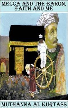 Libro Mecca And The Baron, Faith And Me - Muthanna Al Kur...
