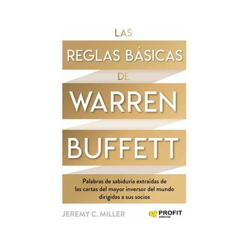 Las Reglas Basicas De Warren Buffet