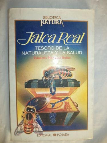 Jalea Real. Tesoro De La Naturaleza Y La Salud