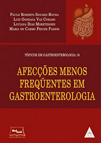 Libro Afeccoes Menos Frequentes Em Gastroenterologia Topicos