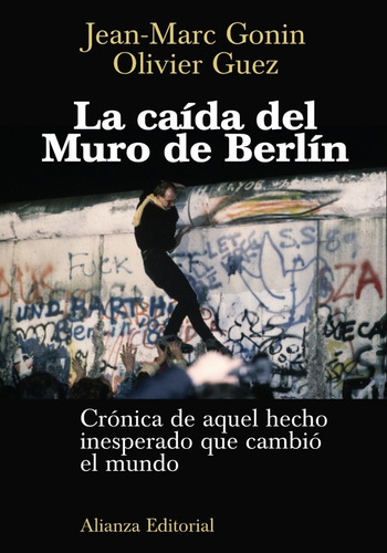 Libro La Caida Del Muro De Berlín - Gonin, Jean-marc