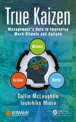 True Kaizen : Management's Role In Improving Work (hardback)