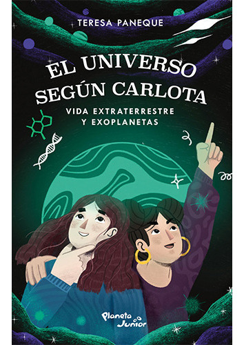 El Universo Según Carlota. Vida Extraterrestre, De Paneque; Teresa. Editorial Planeta Junior, Tapa Blanda En Español, 2023