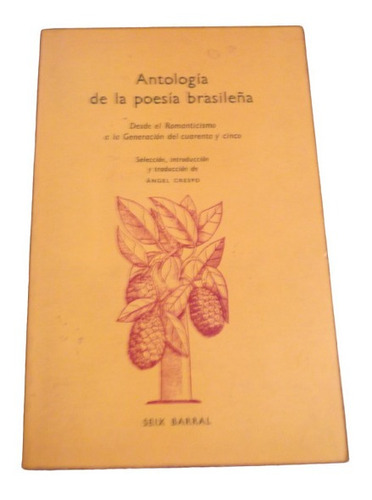 Antologia De La Poesia Brasileña Angel Crespo 440 Paginas
