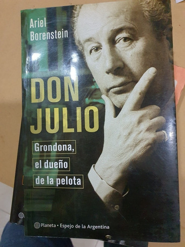 Libro:don Julio-grondona- El Dueño De La Pelota-borenstein