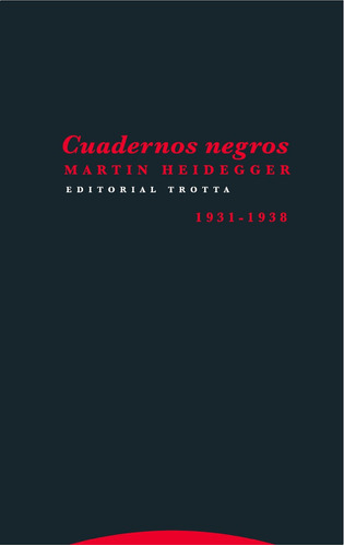 Cuadernos Negros 1931-1938, De Martin Heidegger. Editorial Trotta (pr), Tapa Blanda En Español