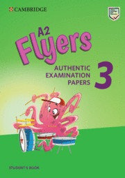 A2 Flyers 3 Authentic Examination Papers - Aa.vv.