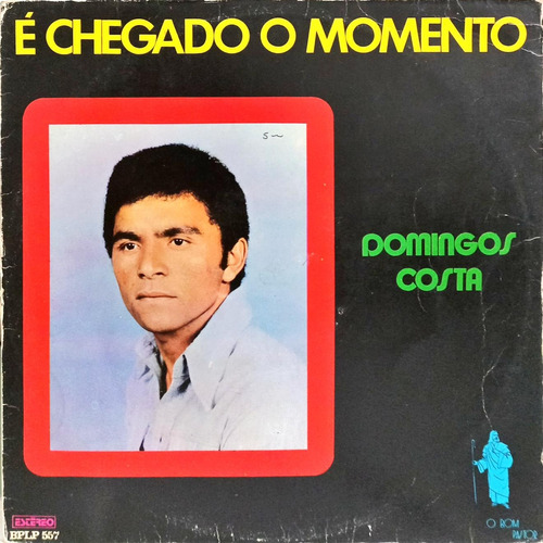 Domingos Costa Lp 1978 É Chegado O Momento 4753