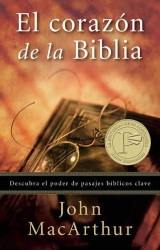 El Corazon De La Biblia, John Macarthur
