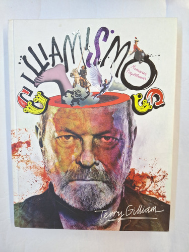Gilliamismos. Memorias Postumas. Terry Gilliam