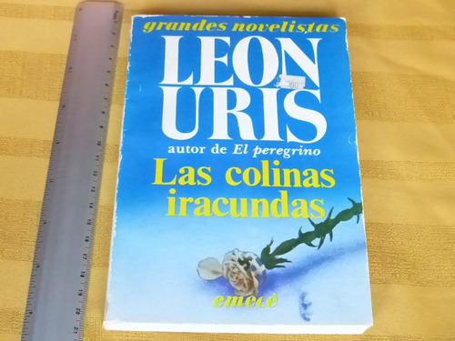 Leon Uris, Las Colinas Iracundas, Emecé Editores, Argentina.