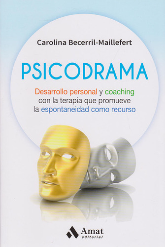 Psicodrama Desarrollo Personal Y Coaching Con La Terapia Que