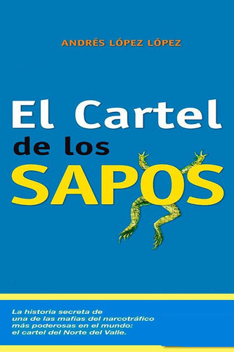 El Cartel De Los Sapos + 29 Libros Sobre Narcos Y Mafias