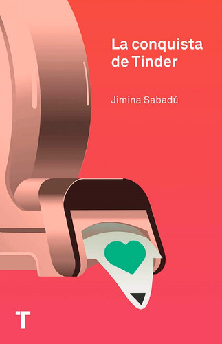 La Conquista De Tinder - Jimina Sabadu - Turner