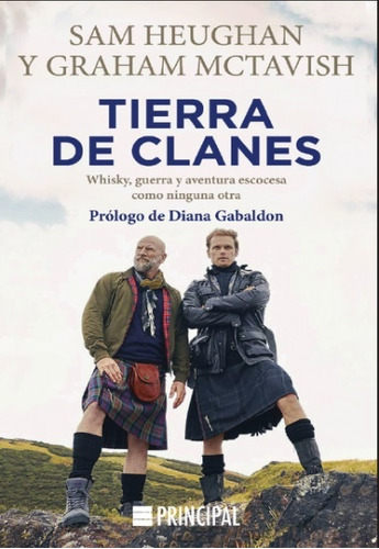 Tierra De Clanes: Whisky, Guerras Y Una Aventura Escocesa Si