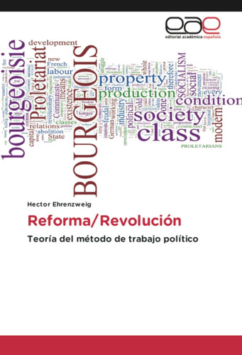 Libro: Reforma/revolución: Teoría Del Método De Trabajo Polí