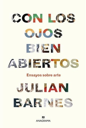 Con Los Ojos Bien Abiertos - Julian Barnes