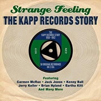 Strange Feeling Kapp Records Story Strange Feeling Kapp Reco