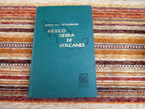 Joseph Schlarman / Mexico Tierra De Volcanes