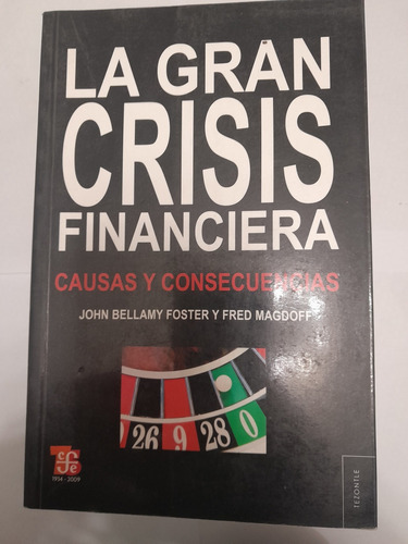 La Gran Crisis Financiera - John Bellamy Foster