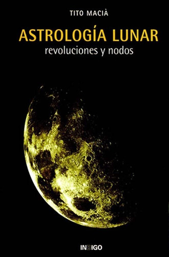 Astrología Lunar Revoluciones Y Nodos - Tito Macia