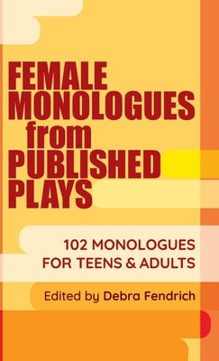 Libro Female Monologues From Published Plays: 102 Monolog...