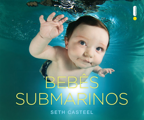 Bebês submarinos, de Casteel, Seth. Editora Intrínseca Ltda., capa mole em português, 2015