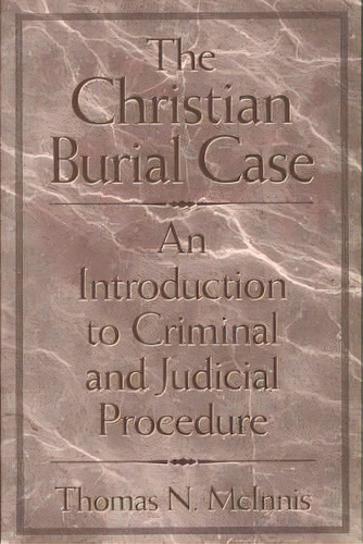 The Christian Burial Case, De Thomas N. Mcinnis. Editorial Abc Clio, Tapa Blanda En Inglés