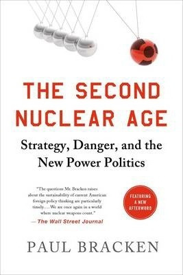 Libro The Second Nuclear Age : Strategy, Danger, And The ...