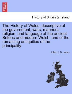 Libro The History Of Wales, Descriptive Of The Government...