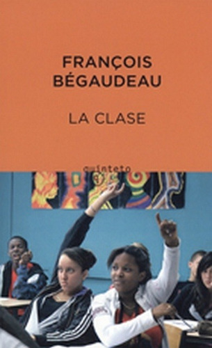 La Clase - Begaudeau, Francois