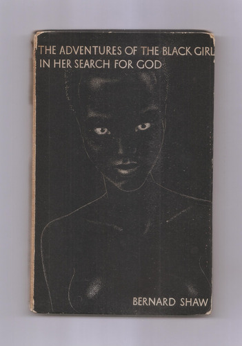 Bernard Shaw Adventures Of Black Girl In Search For God 1933