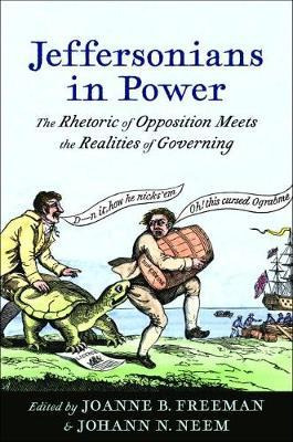 Libro Jeffersonians In Power : The Rhetoric Of Opposition...