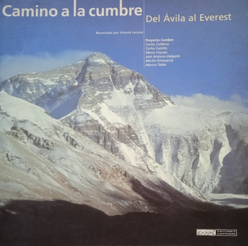 Camino A La Cumbre Del Ávila Al Everest (proyecto Cumbre)