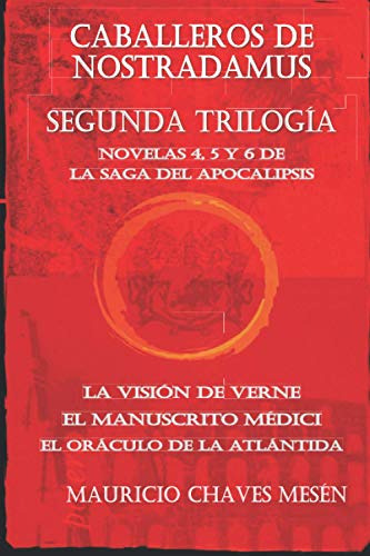 Caballeros De Nostradamus: Segunda Trilogia: Novelas 4 5 Y 6