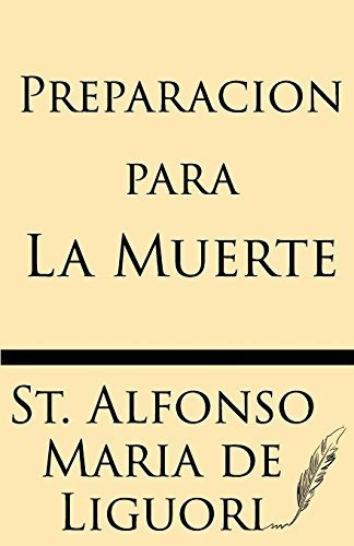 Preparacion Para La Muerte, De Alfonso Maria De Liguori. Editorial Windham Press, Tapa Blanda En Español
