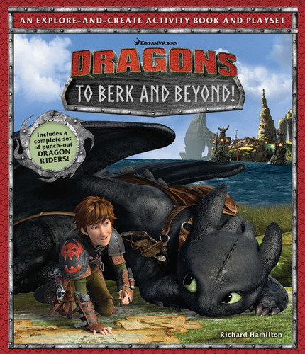 Libro: Dreamworks Dragons: To Berk And Beyond!: An
