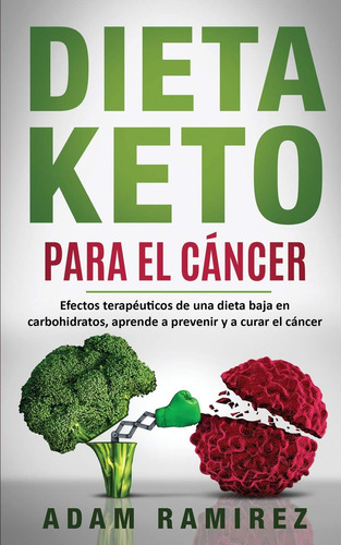 Keto Diet For Cancer, Adam Ramirez, Spanish Edition