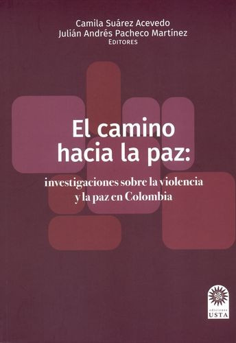 Libro Camino Hacia La Paz: Investigaciones Sobre La Violenc