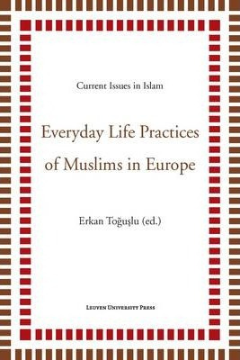 Libro Everyday Life Practices Of Muslims In Europe - Togu...