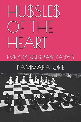 Libro:  Hu$$le$ Of The Heart: Five Kids, Four Baby Daddyøs